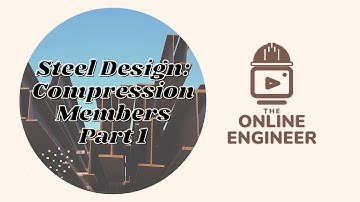 Steel Design: Compression Members Part 1