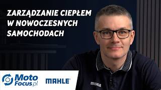 MotoFocus TV: Zarządzanie temperaturą w nowoczesnych samochodach