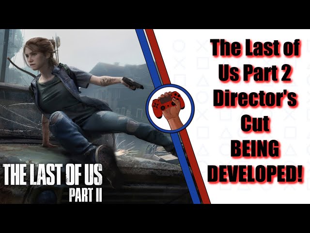 The Last of Us Part II Director's Cut