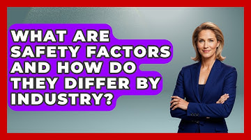 What Are Safety Factors And How Do They Differ By Industry? - How Things Break