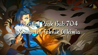 Novel Martial Peak Bab 704 Kompetisi Teknik Alkemia Bahasa Indonesia