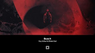 Guy Arthur & Whats Gud - Buss It
