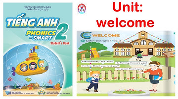 TIẾNG ANH LỚP 2/ BÀI WELCOME/TRANG 4/Cuốn Phonics smart ( Tiếng anh online miễn phí)