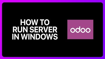 How To Run Odoo Server In Windows Tutorial