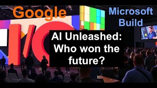 Ep016 - AI Unleashed: Google I/O and Microsoft Build 2025 in 15 minutes.