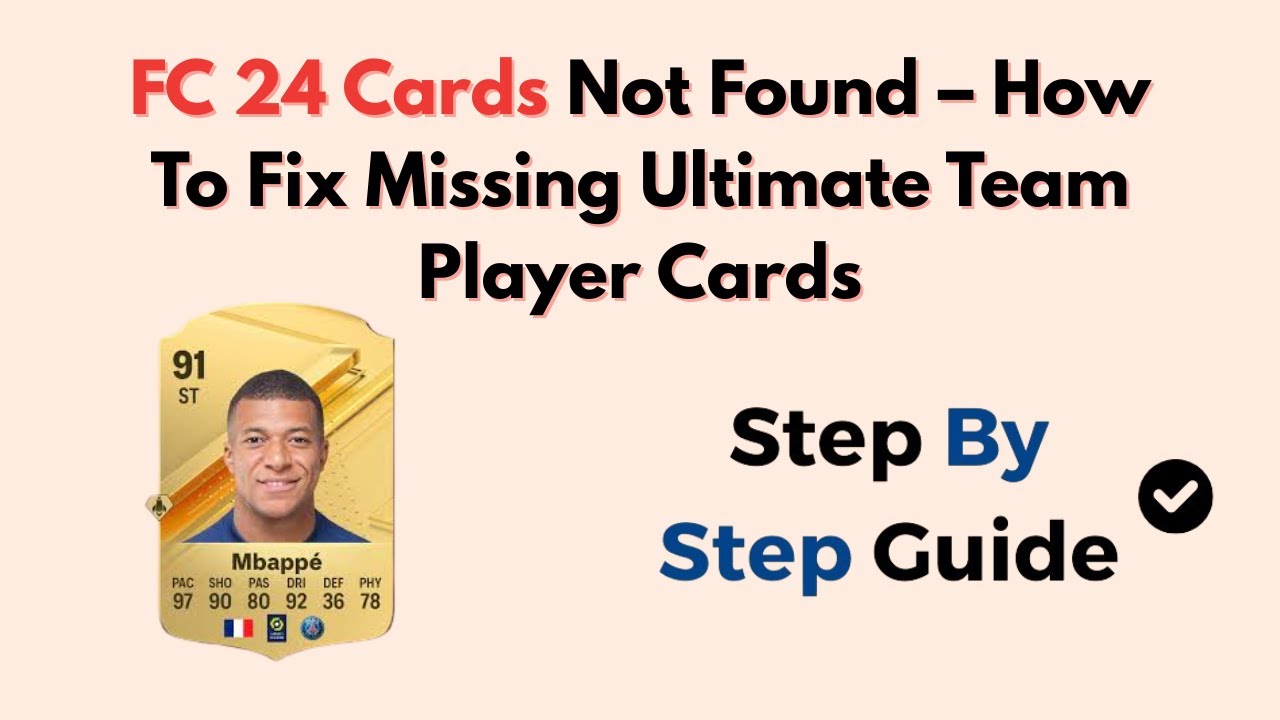 FC 24 Cards Not Found – How To Fix Missing Ultimate Team Player Cards