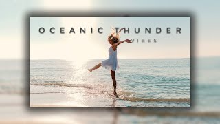 VIBES - Oceanic Thunder