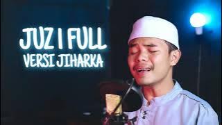 MUROTTAL MERDU JUZ 1 FULL VERSI JIHARKA | ZIYAD SENGUL