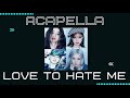 MR REMOVED ACAPELLA BLACKPINK LOVE TO HATE ME MR REMOVED ACAPELLA BLACKPINK LOVE TO HATE ME