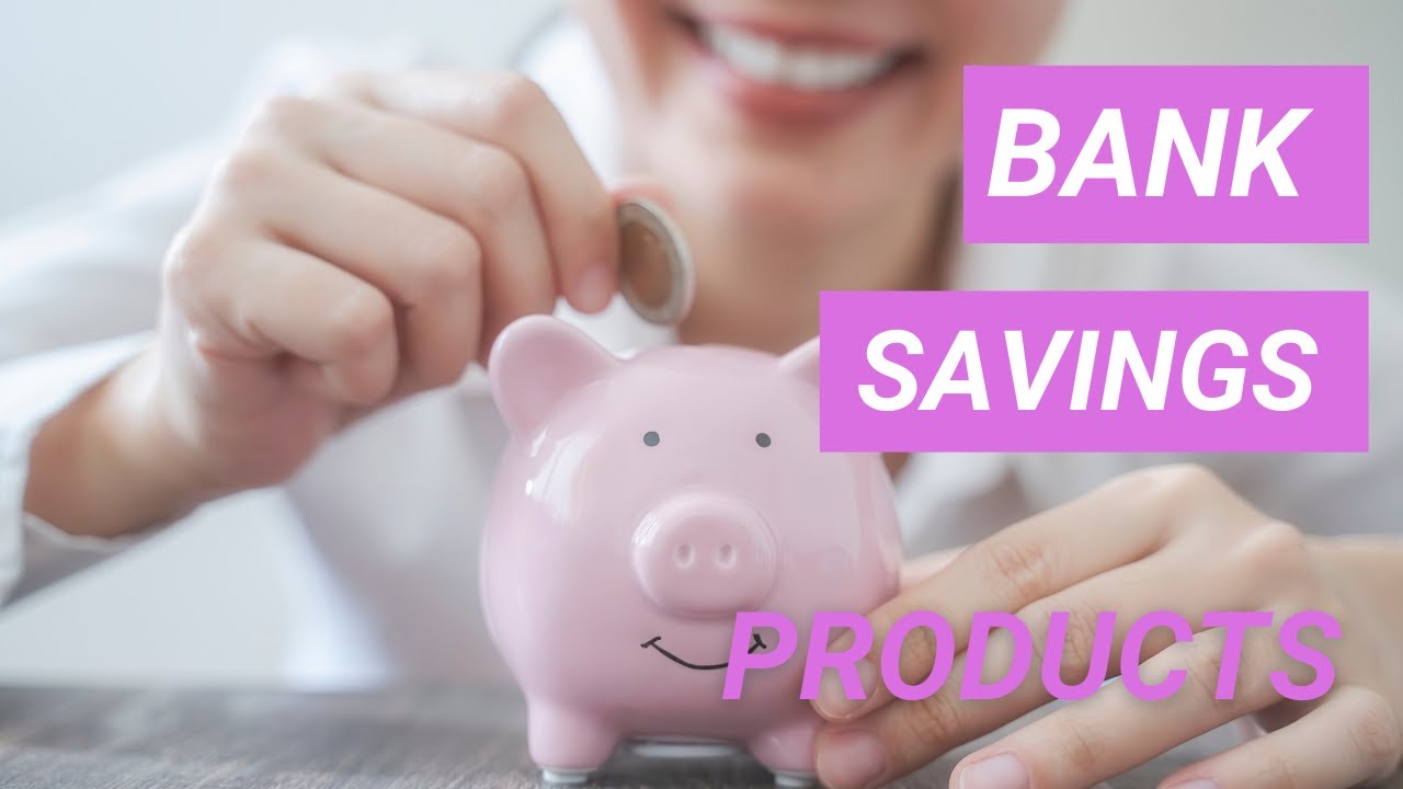 BANK SAVINGS AND INVESTMENT PRODUCTS (Investing For Beginners) E10