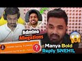 Soul manya direct reply snehil  defends godl admino  admino superchat manya 