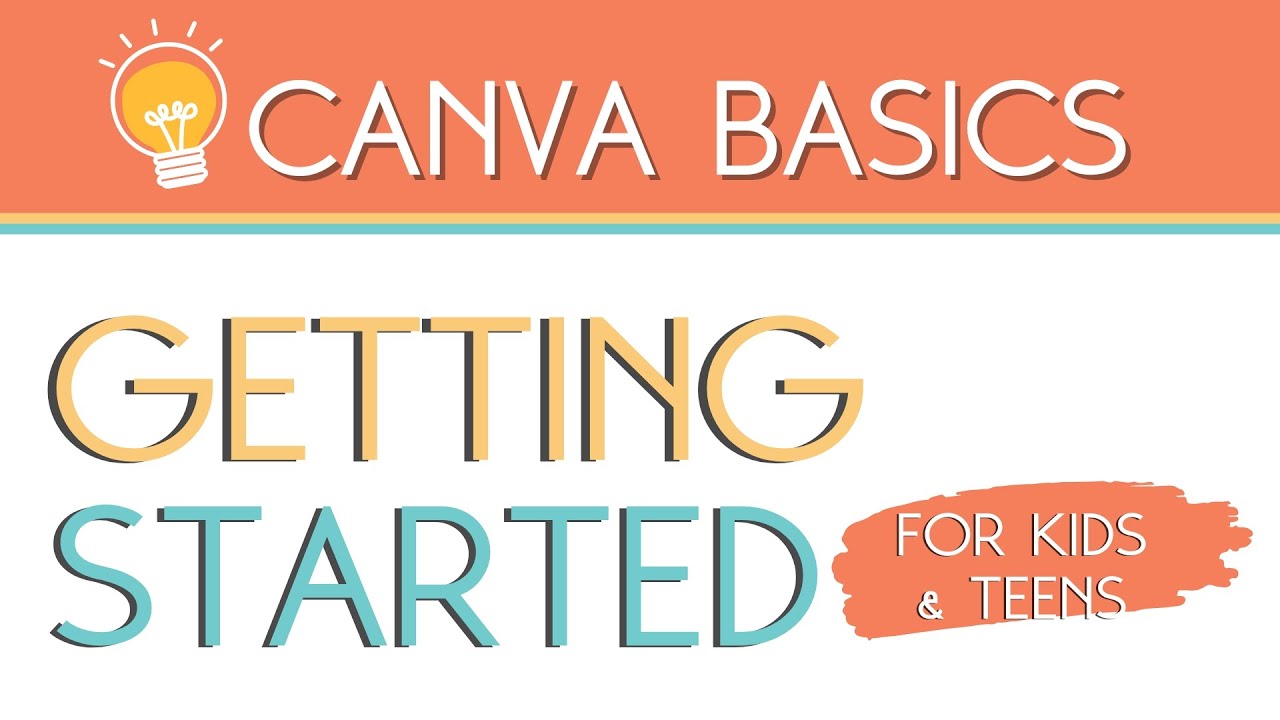 Getting Started in Canva: Tutorials for Kids & Teens - YouTube