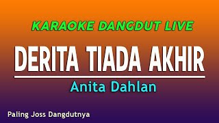 DERITA TIADA AKHIR KARAOKE - ANITA DAHLAN