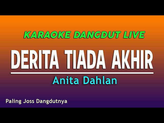 DERITA TIADA AKHIR KARAOKE - ANITA DAHLAN class=