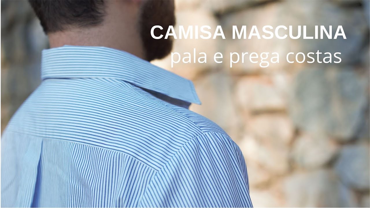 4. CAMISA SOCIAL MASCULINA | pala e prega: como costurar frente e costas embutidas