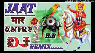 Jaat Mare Entry||जाट मार इन्टरी||चोधरी सोंग||Dj Duniya Hit song||Dj.H.R.Jaat//Remix song 2021