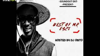 BEST OF MR EAZI MIX - 2018 Latest Nigerian Naija African DJ Mix/Mixtapes Audio & Video