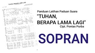 SOPRAN - TUHAN BERAPA LAMA LAGI (Panduan Latihan)