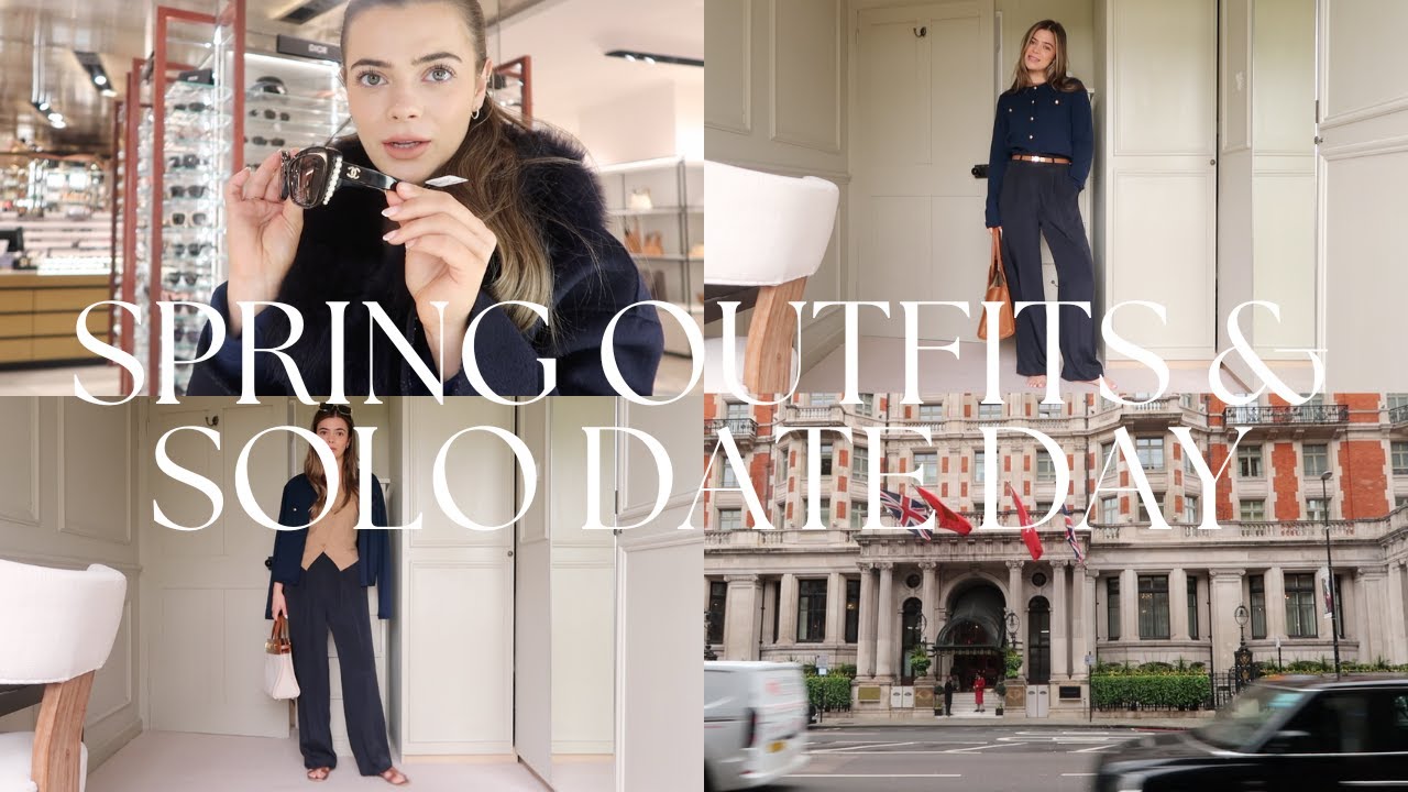 CHIC TIMELESS SPRING OUTFITS & A SOLO DATE DAY IN LONDON AD - YouTube