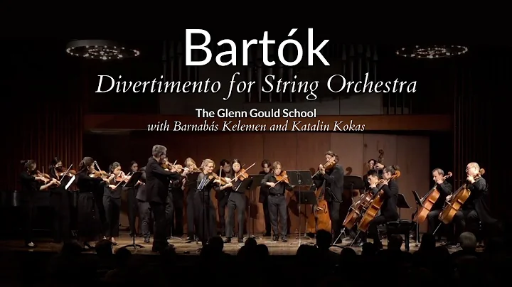 Bartk | Divertimento for String Orchestra | The Gl...