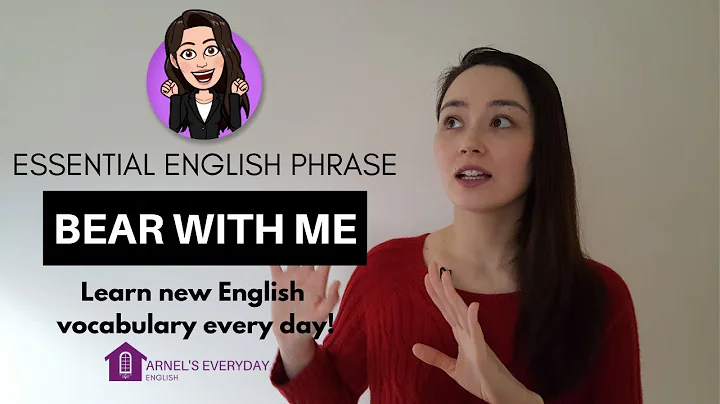 ESSENTIAL ENGLISH VOCABULARY - bear with me - DayDayNews