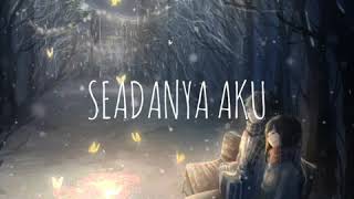 IPPO HAFIZ-SEADANYA AKU (LIRIK)