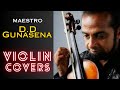  maestro dd gunasenas violin covers        
