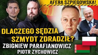 Kim jest Szmydt? Czy Łukaszenka pozbędzie się polskiego zdrajcy?- Zbigniew Parafianowicz i Zychowicz