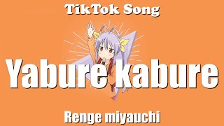 Renge miyauchi - Yabure kabure (Nyanpasu | Non Non Biyori) (Lyrics) - TikTok Song