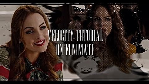 Velocity tutorial on funimate