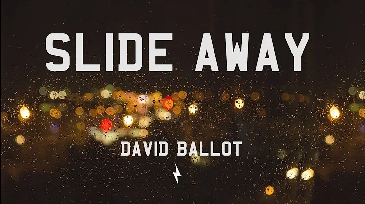 David Ballot - Slide Away ( Oasis Cover )