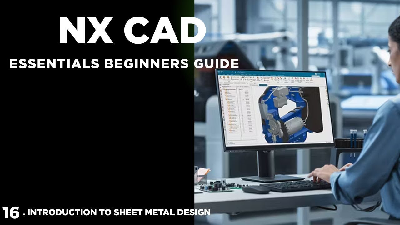 NX CAD for Beginners — Episode 16: Assembly Design, Constraints and Component Placement