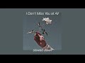 finneas; i don&#39;t miss you at all // slowed down