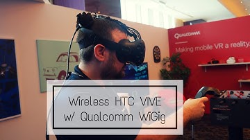 HTC Vive Wireless  w/Qualcomm WiGig