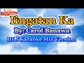 Iingatan Ka By: Carol Banawa (HLJ Karaoke Mix Version) #satisfyingkaraoke#asmr#trending#fypシ゚#hkmv
