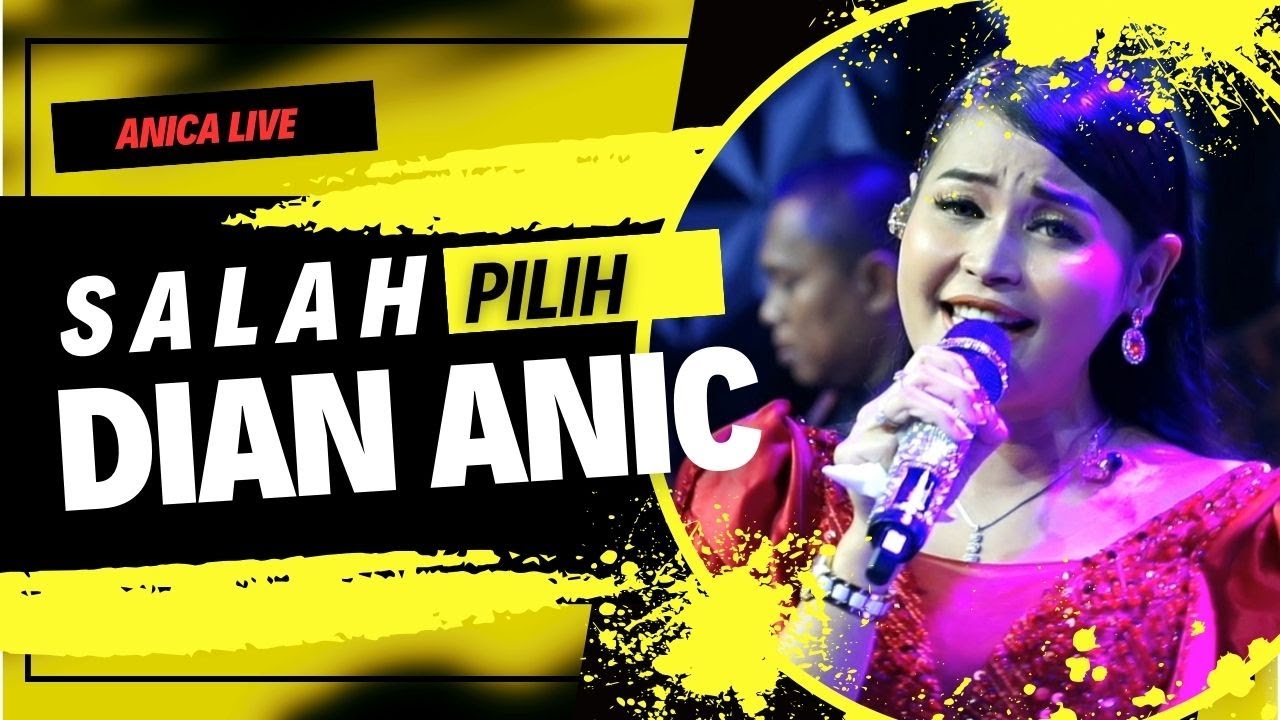 SALAH PILIH | DIAN ANIC | VIRAL TERHANGAT 2023 | ANICA NADA