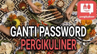 CARA MENGUBAH PASSWORD AKUN PERGIKULINER screenshot 3