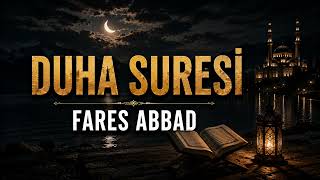 DUHA SURESİ | Fares Abbad