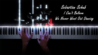 Sebastian Schub - I Can't Believe We Never Went Out Dancing (piano cover by ustroevv)
