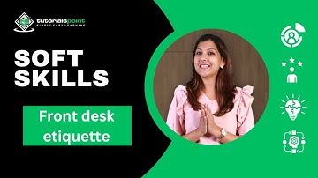 Soft Skills Front Desk Etiquette | Skills training | TutorialsPoint