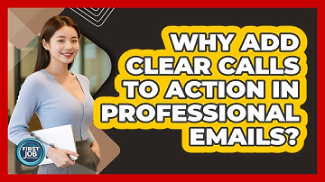 Why Add Clear Calls To Action In Professional Emails?