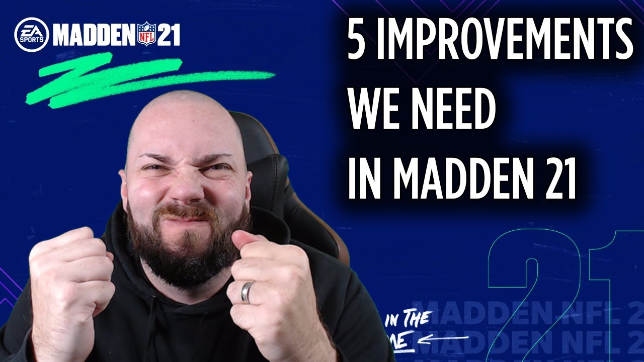 5 THINGS MADDEN 21 NEEDS TO FIX TO BE A GOOD GAME