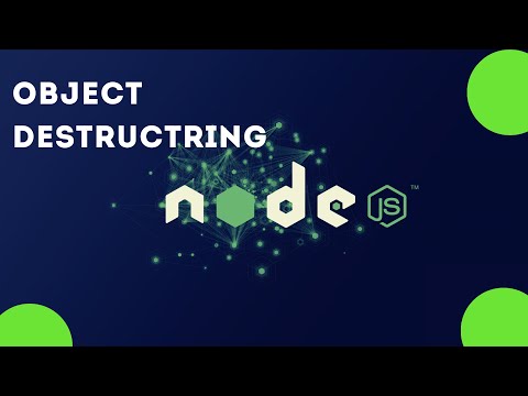 Object Destructuring 10 | Section 1 Understanding Nodejs