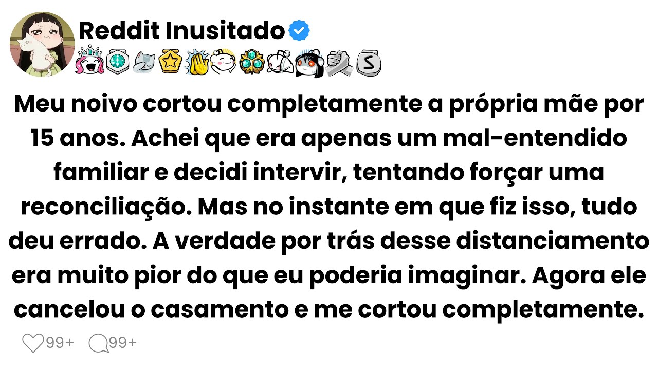 Meu noivo cortou completamente a própria mãe por 15 anos. Achei que era apenas um mal-entendido...