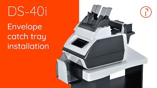 DS-40i Quadient – Envelope catch tray installation