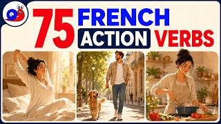75 French action verbs for everyday life