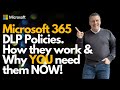 Microsoft 365  DLP (Data Loss Prevention Policies)  How they work & Why YOU need them NOW!