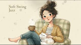 Relaxing Cozy Jazz ☕ Soft Morning Music for Tea Time and Focus