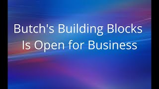 Butch's Building Blocks shop is open!!!! by Butch's Building Blocks 80 views 8 months ago 3 minutes, 47 seconds