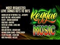 Relaxing reggae music 2021  love songs 80s to 90s reggae music compilation  vol 37 